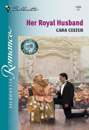 [Crown & Glory 04] • Her Royal Husband (Crown & Glory Book 4)